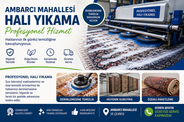 Ambarcı Mahallesi Halı Yıkama Hizmetleri | Profesyonel Halı Temizliği ve Tamiri Halı yıkama